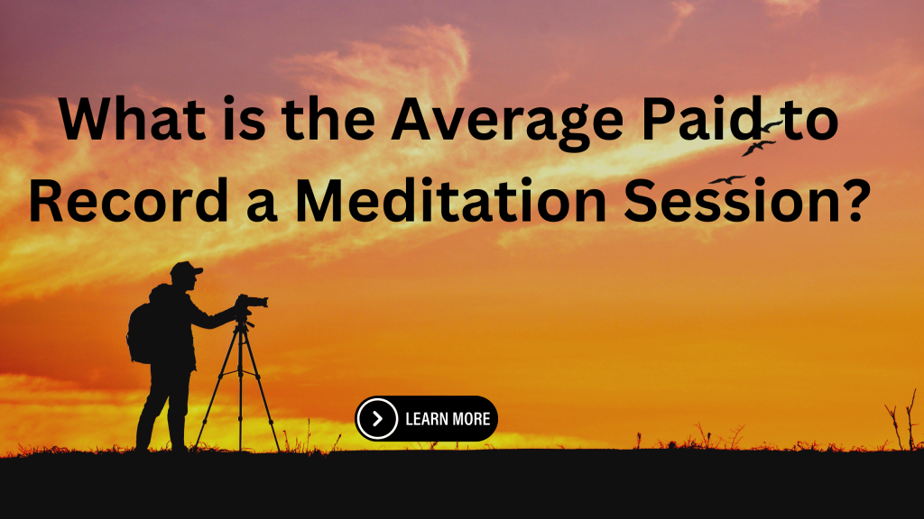 Average Paid to Record a Meditation Session?