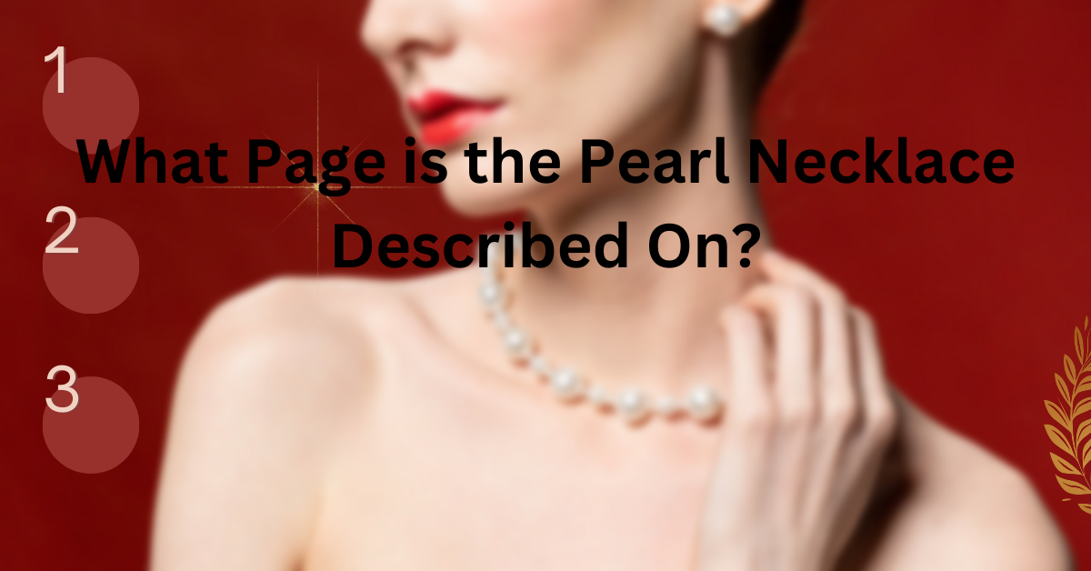 What Page is the Pearl Necklace Described On?